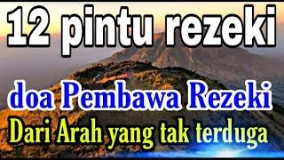 membuka 12 pintu rezeki dari arah yang tak disangka sangka mari di simak | doa sejuk 2