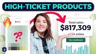 Top 7 High-Ticket Products To Actually Make Sales (Shopify Dropshipping)