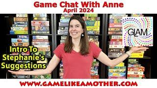 Intro to Stephanie's Suggestions - Game Chat with Anne