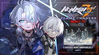 [Amphoreus] Flame-Chasers React to Chrysos Heirs Pt.3 || GL2 || Hsr x Hi3