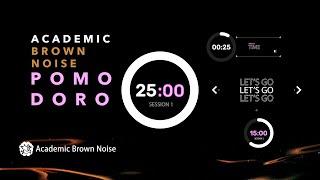 Study Smarter with Academic Brown Noise Pomodoro Timer | 4 Sessions: 25-Min Work, 5-Min Breaks