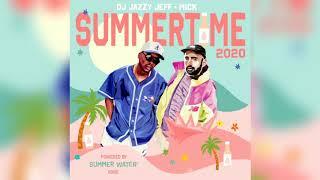 DJ Jazzy Jeff + MICK - Summertime 2020