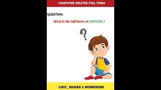 CAPTCHA FULL FORM || #shorts #computerknowledge #viralvideo