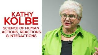 Science of Human Actions, Reactions & Interactions | Kathy Kolbe