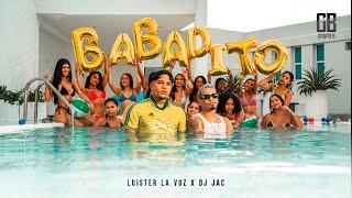 Luister La Voz, Dj Jac - Babadito (Video Oficial)