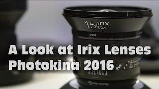 A Look at Irix New Lenses at Photokina 2016