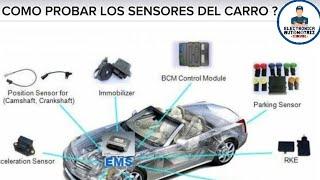 COMO PROBAR LOS SENSORES DEL CARRO ?