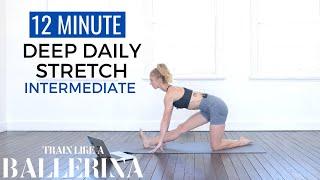 12 MIN DEEP DAILY STRETCH | Train Like a Ballerina