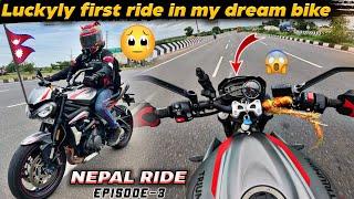 luckyly first ride in my dream Superbike[ Nepal RideEP-3 ] Triumph Street Triple R