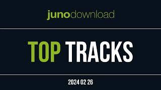 Junodownload Top Tracks 2024-02-26