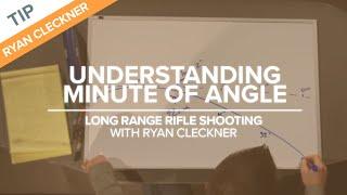 Understanding Minute of Angle (MOA) | Long-Range Rifle Shooting with Ryan Cleckner