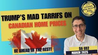 TRUMP’S MAD Tariffs & the CANADIAN housing Market