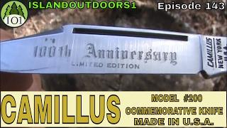 CAMILLUS U.S.A. #200 100th ANNIVERSARY COMMEMORATIVE KNIFE -- Episode 143