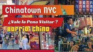 ¿ Vale La Pena Visitar ?  Barrio Chino /Chinatown NYC 