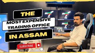 THE MOST EXPENSIVE TRADING OFFICE IN ASSAM