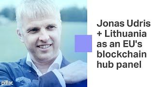 Jonas Udris + Lithuania as an EU's blockchain hub panel @ #PillarUnconference Day 1 LIVE | Pillar