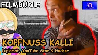 Historische Filmbüdle: KOPFNUSS KALLI, Diplomat - YouTube Star und Hacker |Kanal Mongomedial