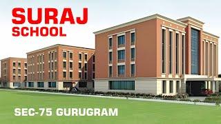 SURAJ SCHOOL Sector -75 Gurugram | Best CBSE School Gurugram 2023 | Admission Open | 2023-24.