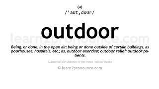 Pronunciation of Outdoor | Definition of Outdoor