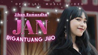 Jihan Romandha - Jan Digantuang Juo (Official Music Video)