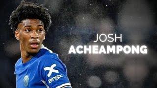 Josh Acheampong - Talented Defender | 2024