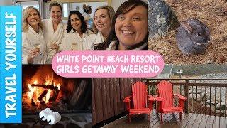 White Point Beach Resort Girls Weekend Getaway - Nova Scotia