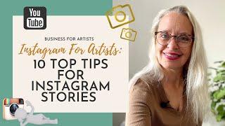 Instagram For Artists | 10 Top Tips When Using Instagram Stories In 2022