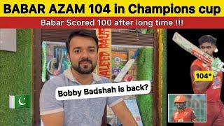 Babar Azam 104 in Champions Cup Finally Babar ka 100 agyaa!!! Stallions 271-7