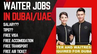 WAITER/WAITRESS JOBS IN DUBAI 2024. MONTHLY 2500 TO 4500 AED. FREE FOOD, ACCOMODATION, VISA & ETC.