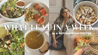 What I eat in a week as a Naturopathic Doctor