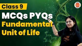 Class 9 PYQ MCQ: Exploring the Fundamental Unit of Life | CBSE Class 9 Science Chapter-5