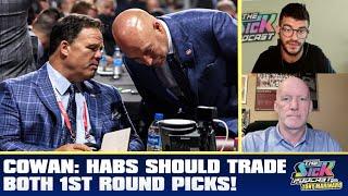 Cowan: Habs Should Trade BOTH 1st Round Picks! | The Sick Podcast with Tony Marinaro June 20 2025
