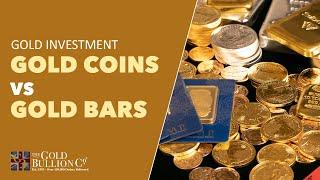 Gold Coins vs. Gold Bars - The Pros and Cons of Investing in each