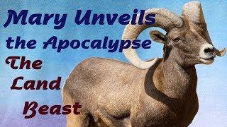 3_Mary Unveils the Apocalypse: The Land Beast