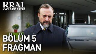 Kral Kaybederse 5. Bölüm Fragman