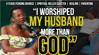 EP.65 Mona Monyane on 4 year pending divorce, losing everything & rebuilding with God