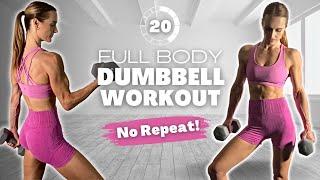 20 Min NO REPEAT Full body Dumbbell Workout | Burn Fat & Tone Up