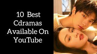 10 best chinese dramas on youtube with english subtitles // Part : 03 // #cdrama