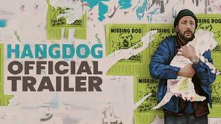 Hangdog | Official Trailer HD | Comedy Movie