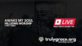 157 Hillsong Worship Awake My Soul Lyric Video