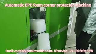 Automatic EPE foam corner protector machine | Foam Corner Making Machine