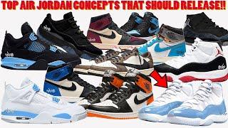 WOULD YOU COP!? TOP SNEAKER CONCEPTS THAT JORDAN BRAND SHOULD RELEASE!!