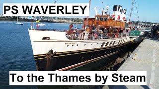 Journey On The Legendary PS Waverley To Central London - Historic Paddle Steamer Adventure!