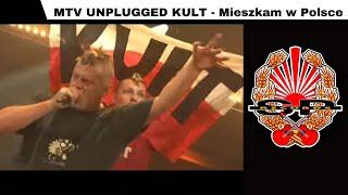 MTV UNPLUGGED KULT - Mieszkam w Polsce [OFFICIAL VIDEO]