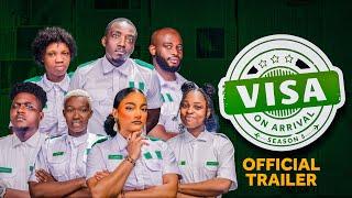 VISA ON ARRIVAL SEASON 5  OFFICIAL TRAILER || Comedy | Drama | Nollywood