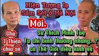 PGHH Huỳnh Minh Thiện: chú 7 chia sẻ Hiện Tượng lạ ở Hà Nội..?