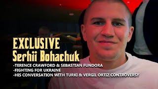 'CRAWFORD DOES NOT BELONG HERE' & FIGHTING FOR HIS COUNTRY | SERHII BOHACHUK EXCLUSIVE