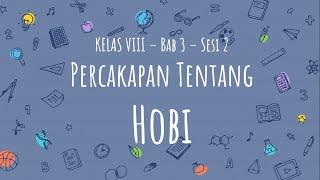 الحِوَارُ / Percakapan Tentang Hobi - BAHASA ARAB KELAS 8 MTS/SMP (BAB 3 : SESI 2)