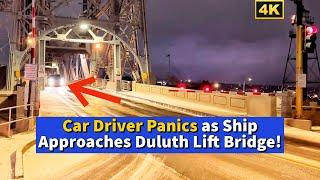 ️Car Driver Panics as Ship Approaches Duluth Lift Bridge!