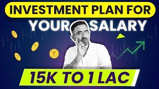 Investment Plan for Your Salary I 15K to 1 Lac